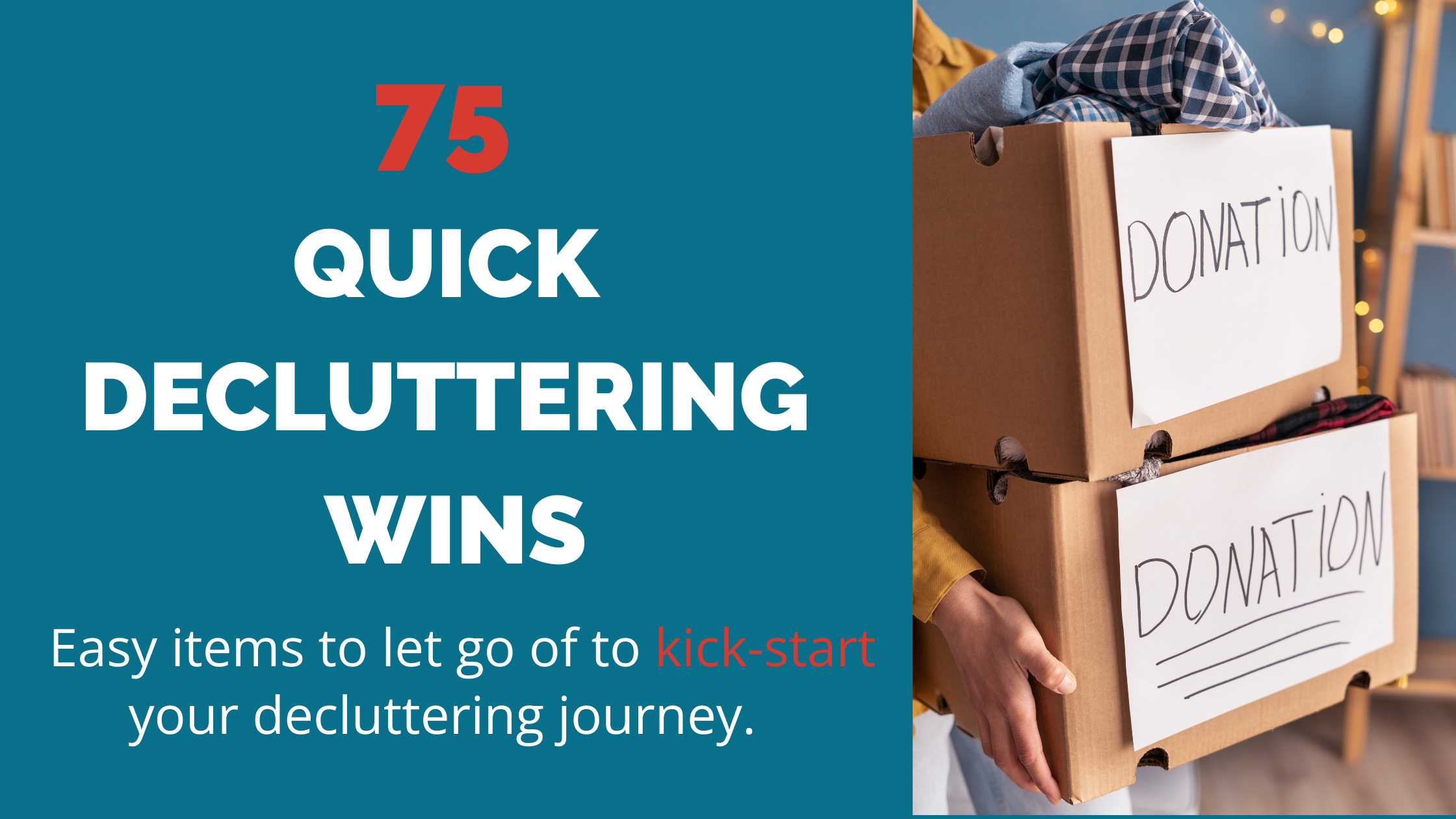 75 Quick Decluttering Wins Banner - 75 Quick Decluttering Wins